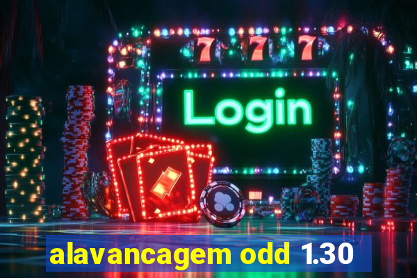 alavancagem odd 1.30